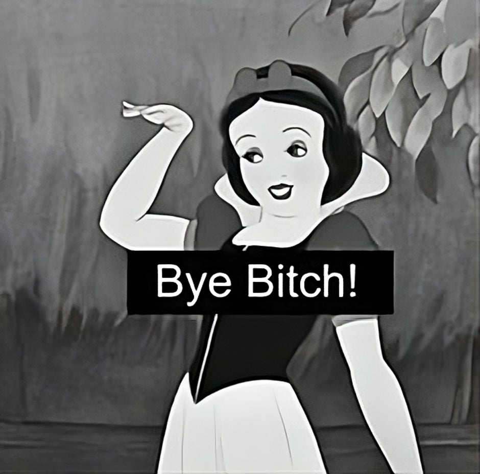 Snow White Bye B*tch Tee