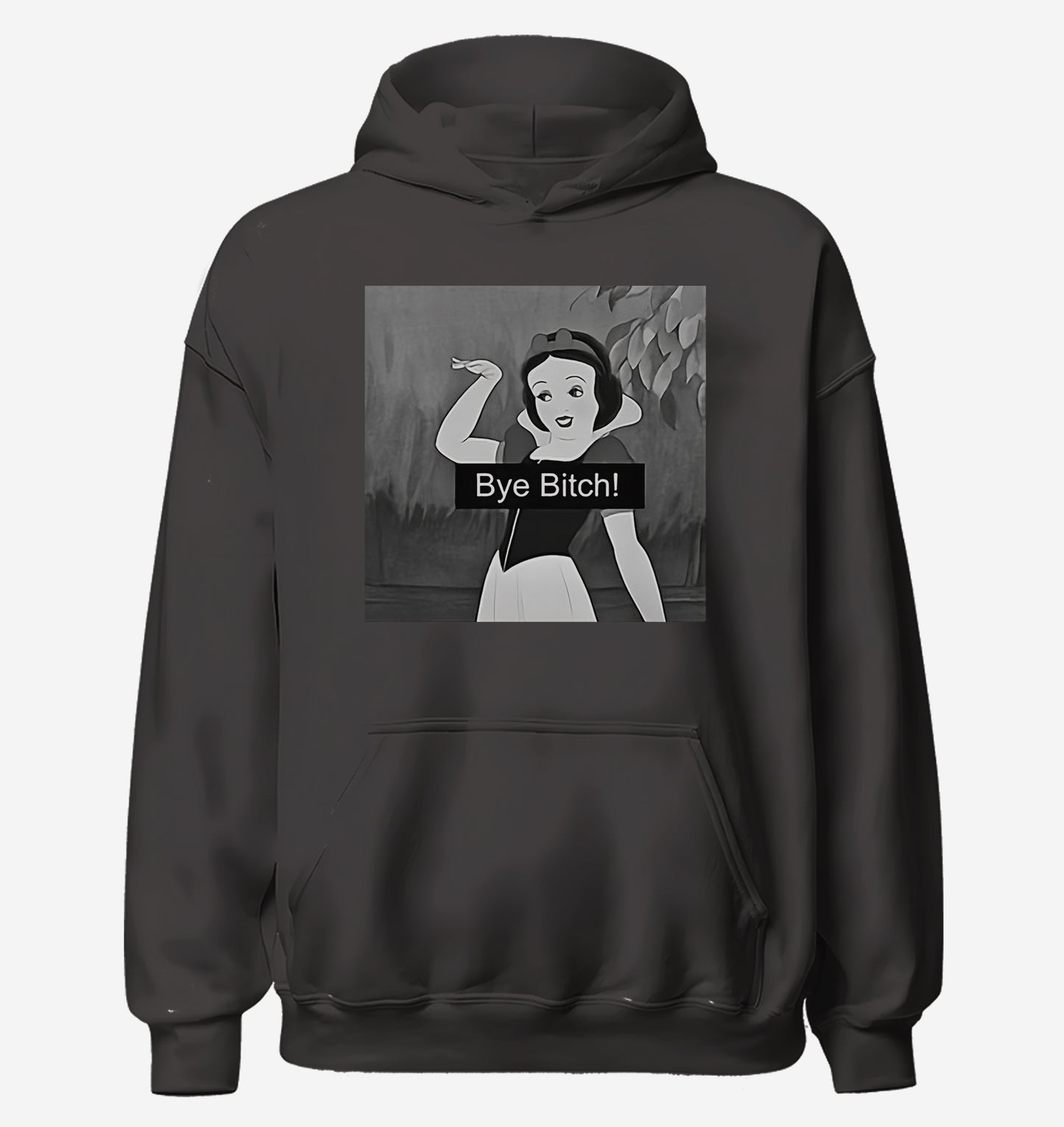 Snow White Bye B*tch Hoodie