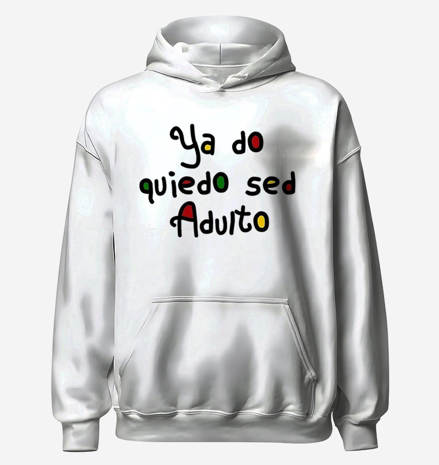 Ya Do Quiero Ser Adulto Hoodie